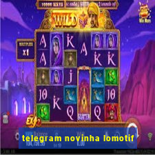 telegram novinha lomotif